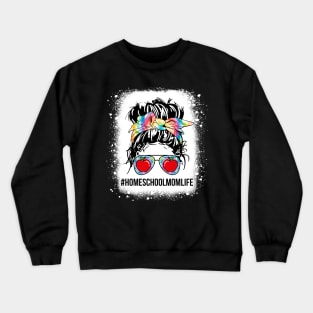 Messy Bun Homeschool Mom Life Mother's Day Crewneck Sweatshirt